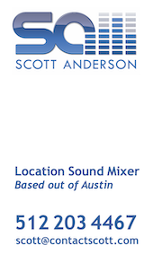 Scott Anderson Location Sound Mixer Based out of Austin, Texas
